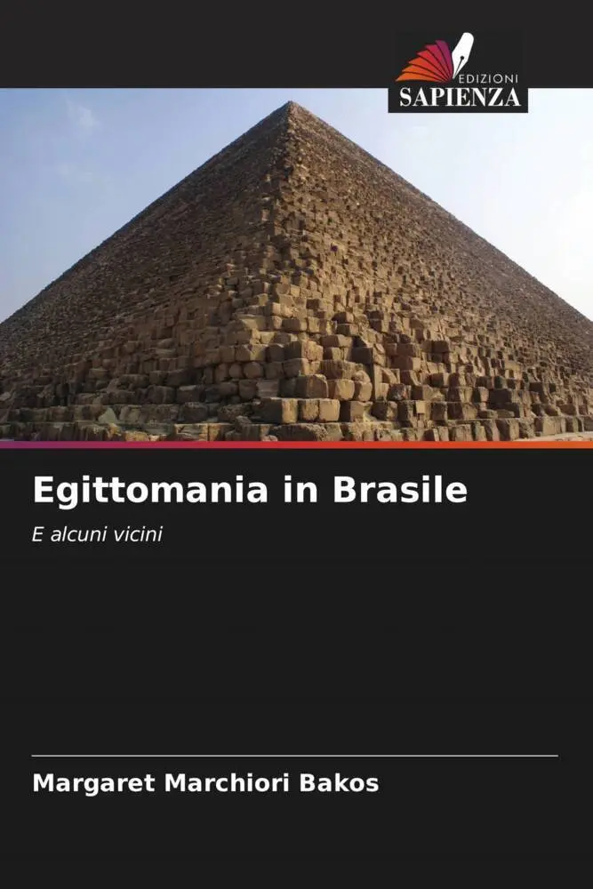 Cover: 9786206439721 | Egittomania in Brasile | E alcuni vicini | Margaret Marchiori Bakos
