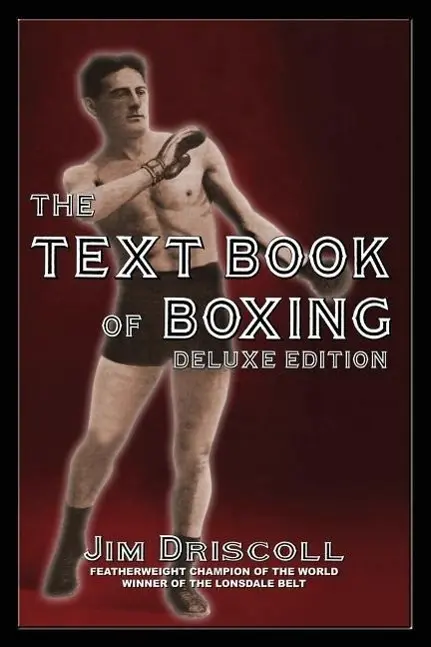 Cover: 9780973769821 | The Text Book of Boxing | The Deluxe Edition | Jim Driscoll | Buch