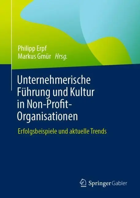 Cover: 9783658409821 | Unternehmerische Führung und Kultur in Non-Profit-Organisationen | xi