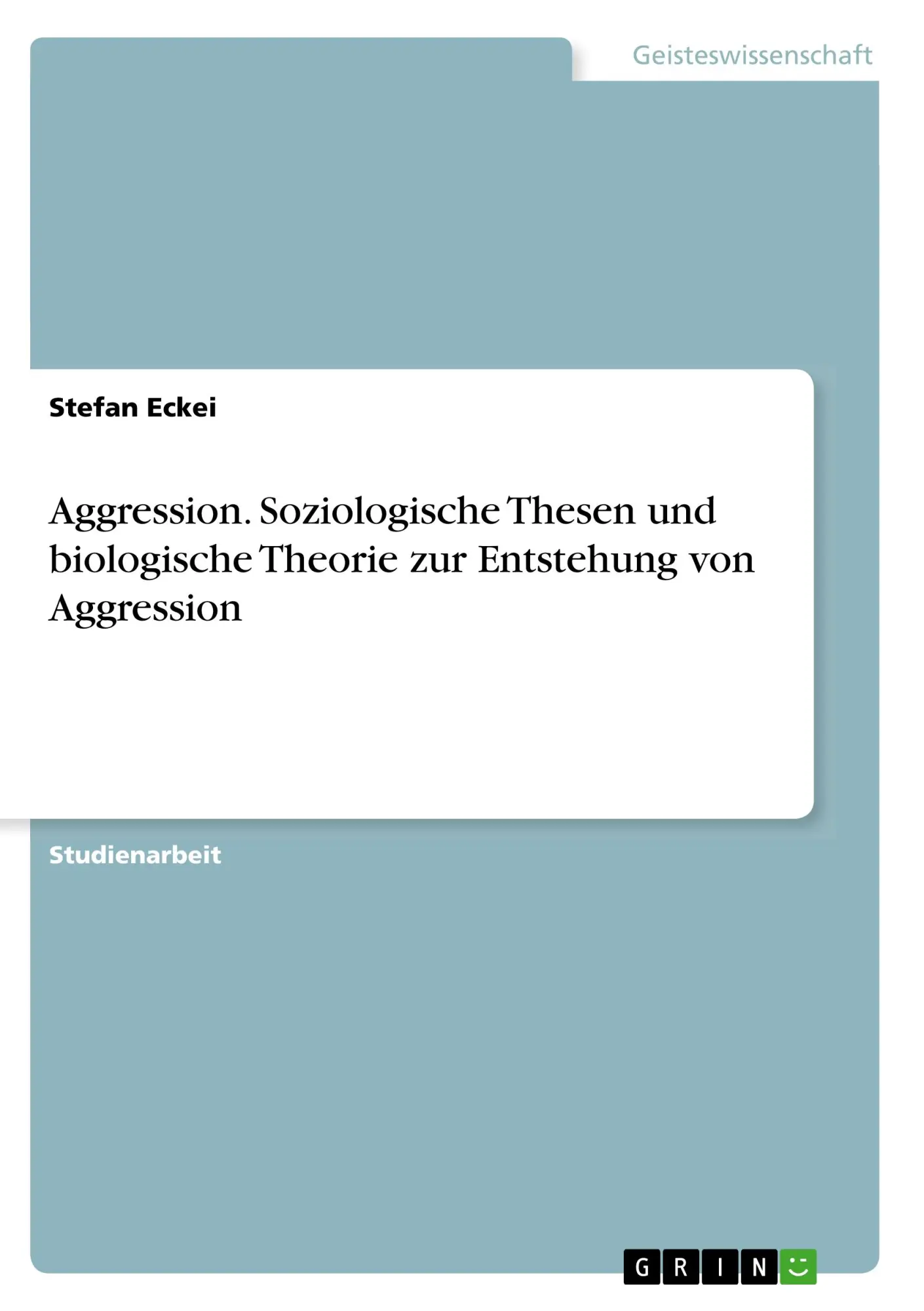 Cover: 9783668929821 | Aggression. Soziologische Thesen und biologische Theorie zur...