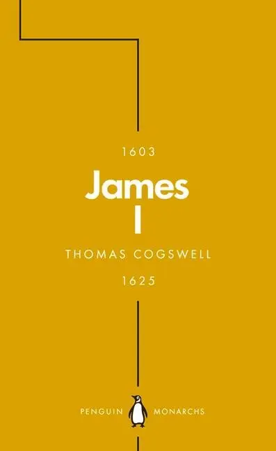 Cover: 9780141989921 | James I (Penguin Monarchs) | The Phoenix King | Thomas Cogswell | Buch
