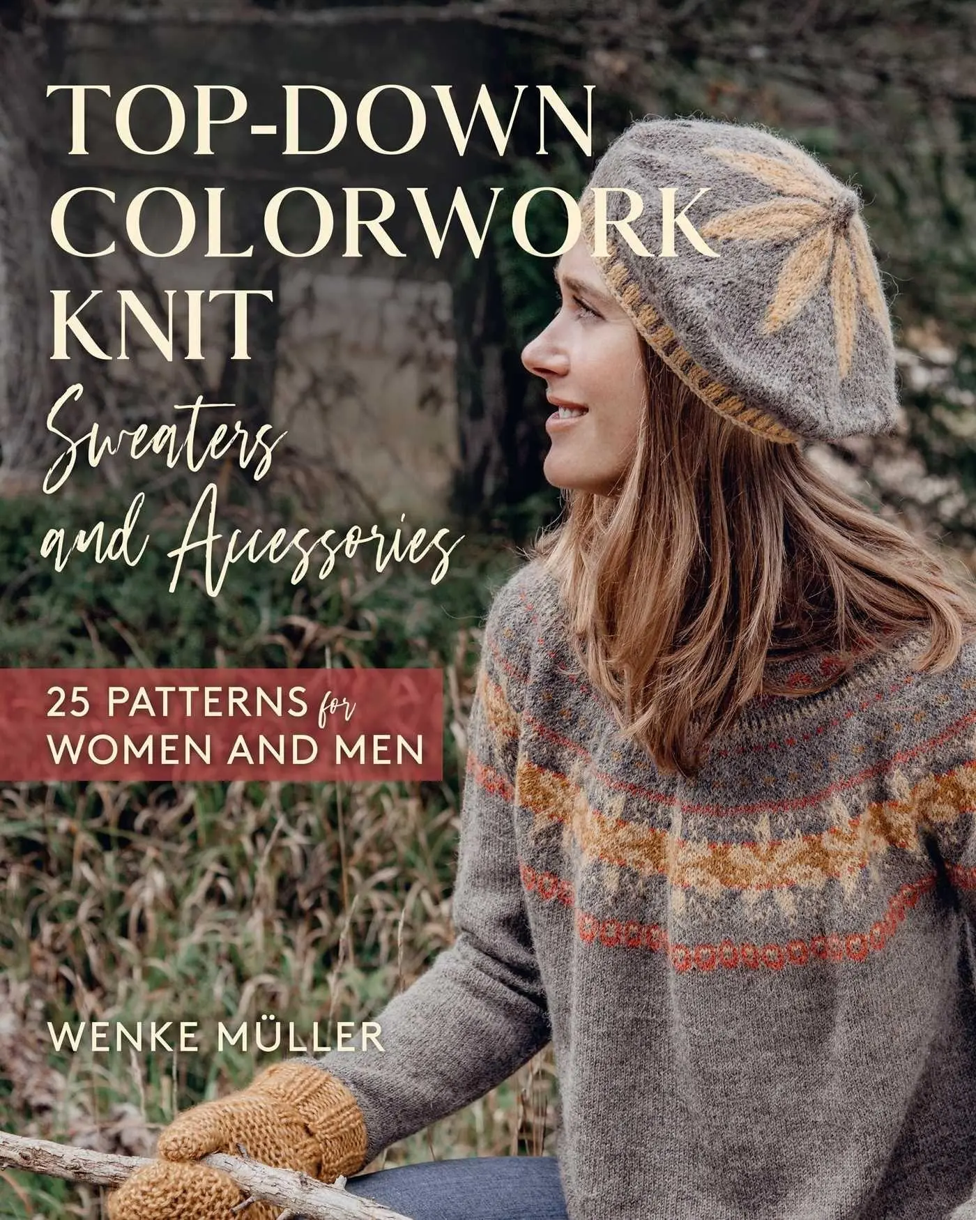 Cover: 9780811769921 | Top-Down Colorwork Knit Sweaters and Accessories | Wenke Müller | Buch