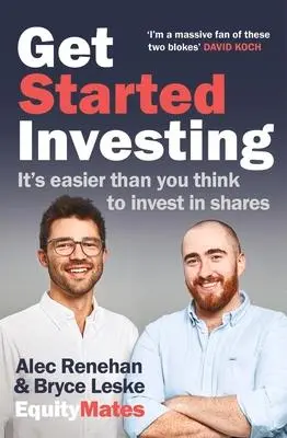 Cover: 9781760879921 | Get Started Investing | It's Easier Than You Think to Invest in Shares