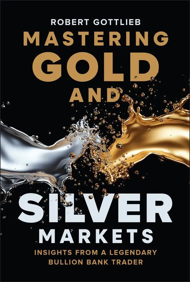 Cover: 9781394380022 | Mastering Gold and Silver Markets | Robert Gottlieb | Buch | Englisch