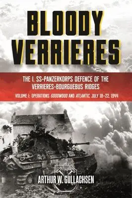 Cover: 9781636240022 | Bloody Verrieres: The I. Ss-Panzerkorps Defence of the...
