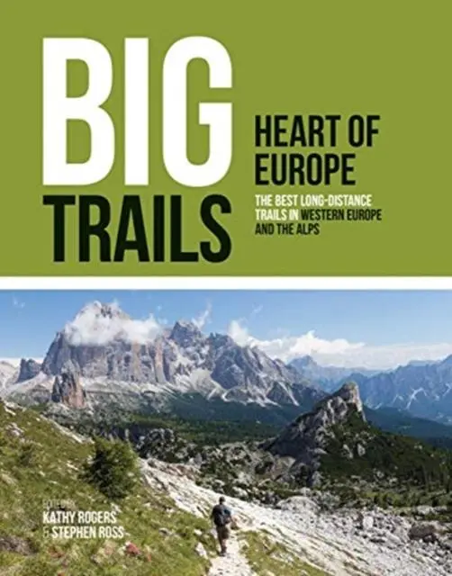Cover: 9781839810022 | Big Trails: Heart of Europe | Kathy Rogers (u. a.) | Taschenbuch