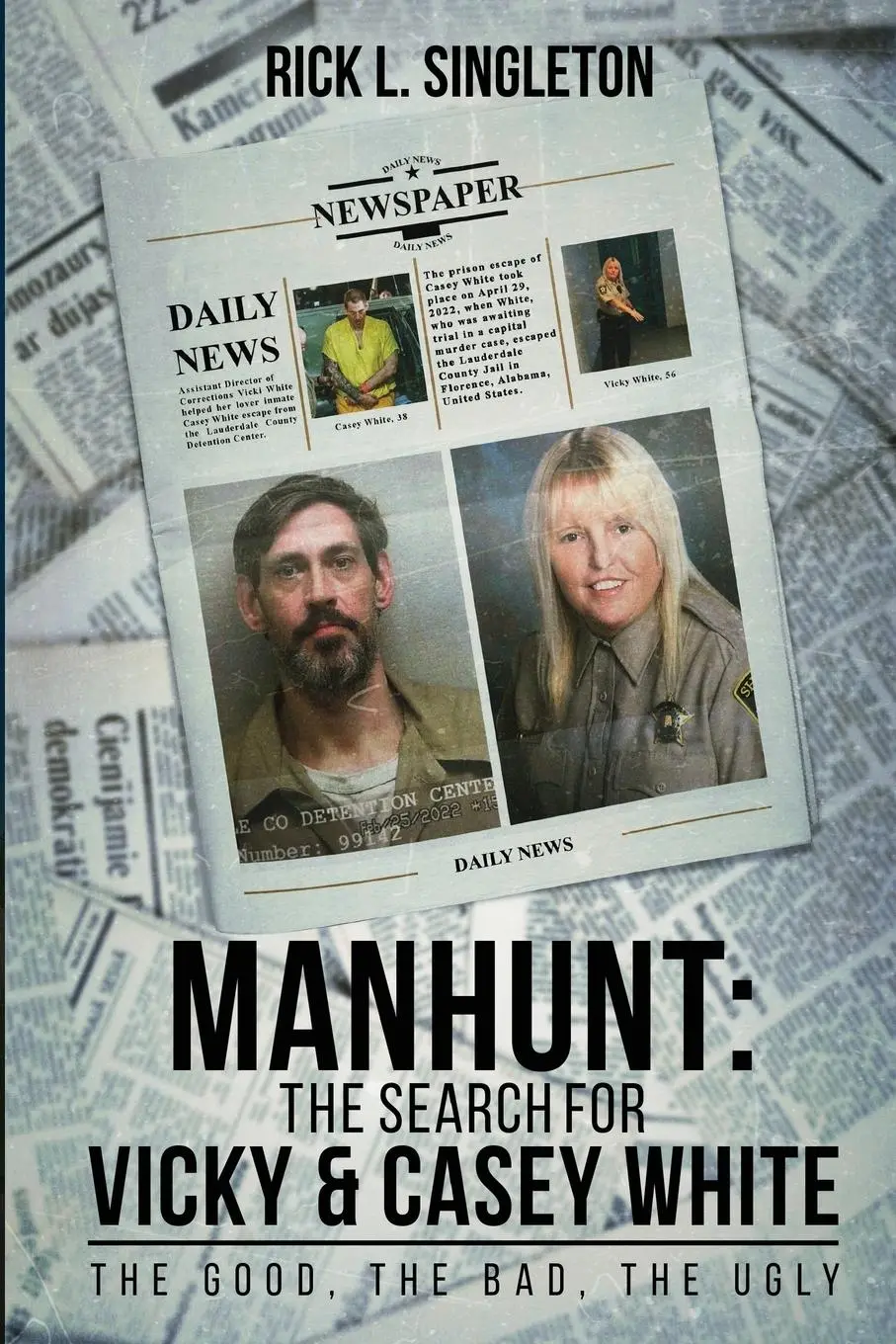 Cover: 9781963250022 | Manhunt | The Search for Vicky and Casey White | Rick L. Singleton