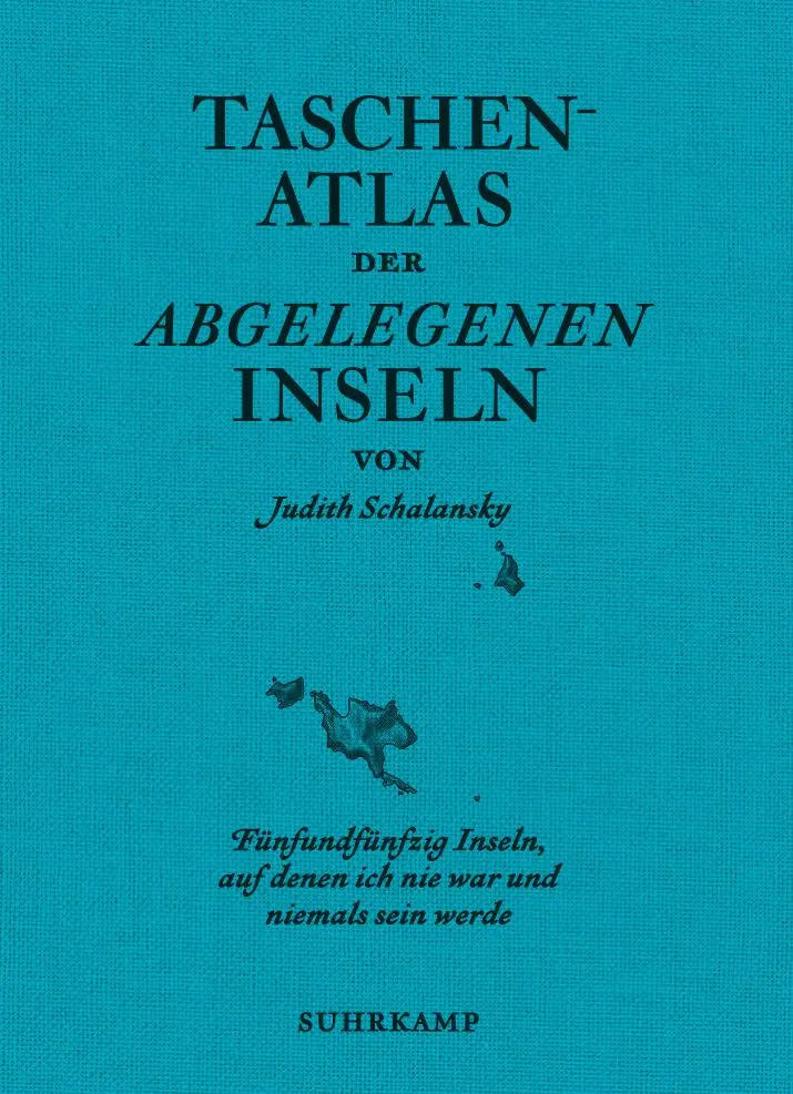 Cover: 9783518470022 | Taschenatlas der abgelegenen Inseln | Judith Schalansky | Buch | 2023