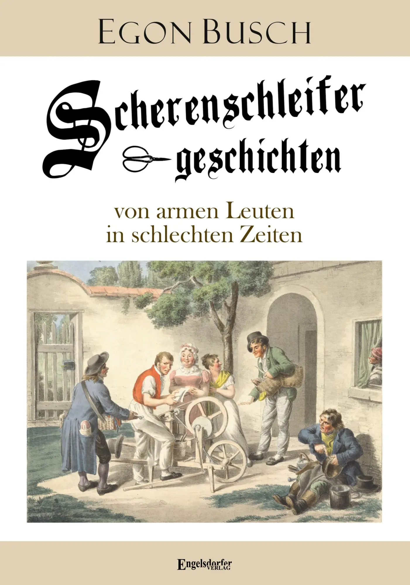 Scherenschleifergeschichten von armen Leuten in schlechten Zeiten