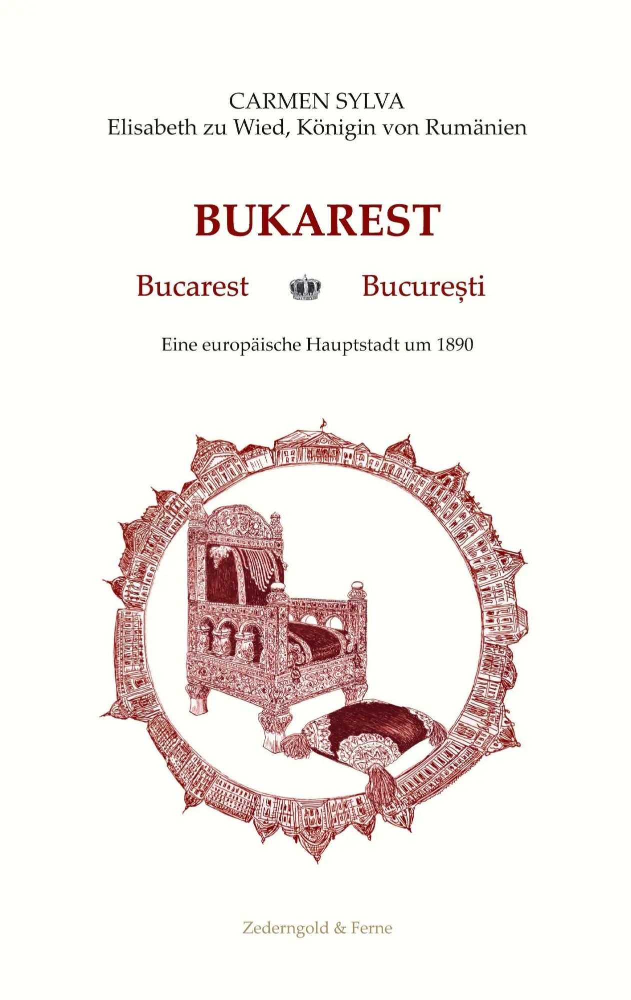 Cover: 9783692310022 | Bukarest | Eine europäische Hauptstadt um 1890 | Sylva Carmen | Buch