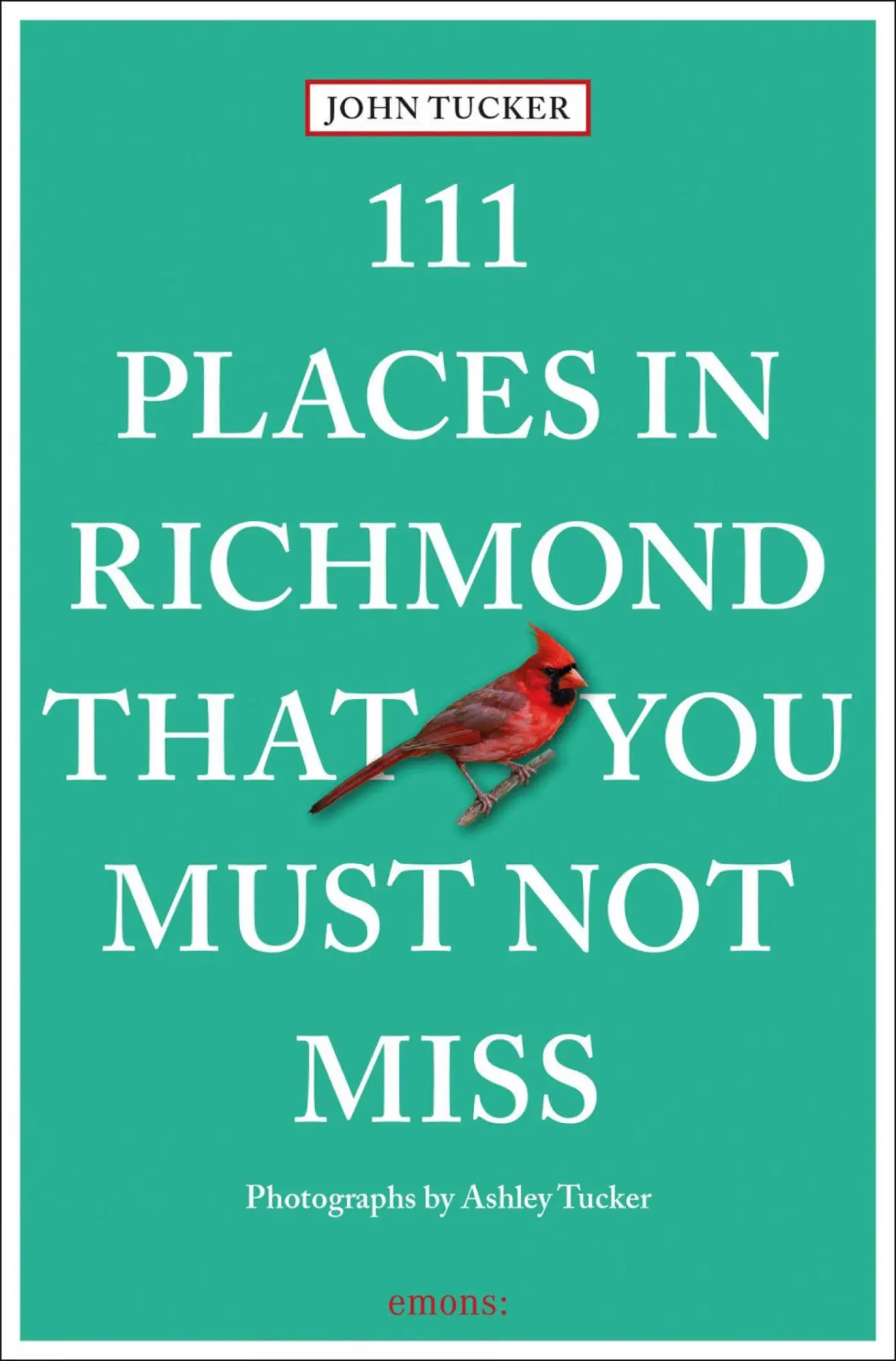 Cover: 9783740820022 | 111 Places in Richmond That You Must Not Miss | Travel Guide | Tucker