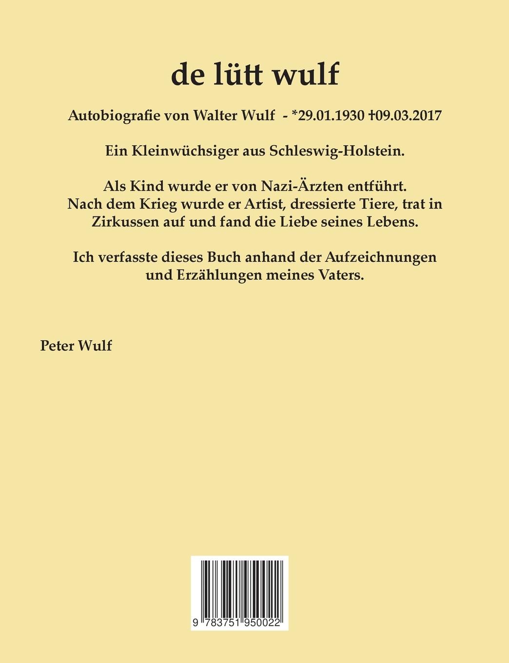 Rückseite: 9783751950022 | De Lütt Wulf | Autobiografie eines Kleinwüchsigen | Peter Wulf | Buch