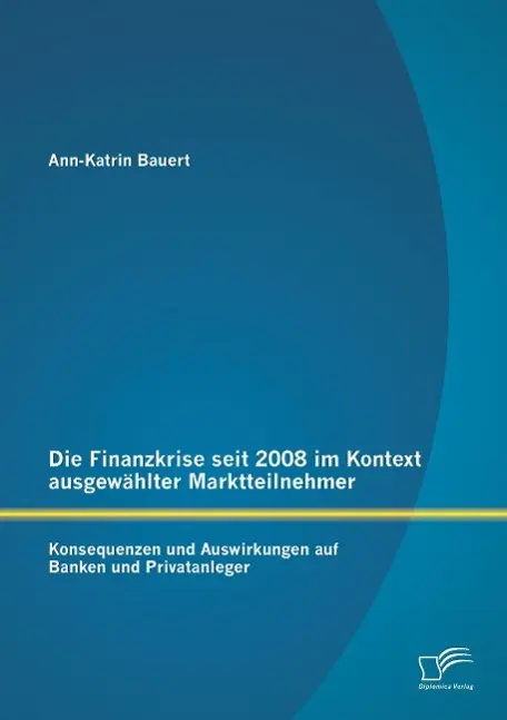 Cover: 9783842890022 | Die Finanzkrise seit 2008 im Kontext ausgewählter Marktteilnehmer:...
