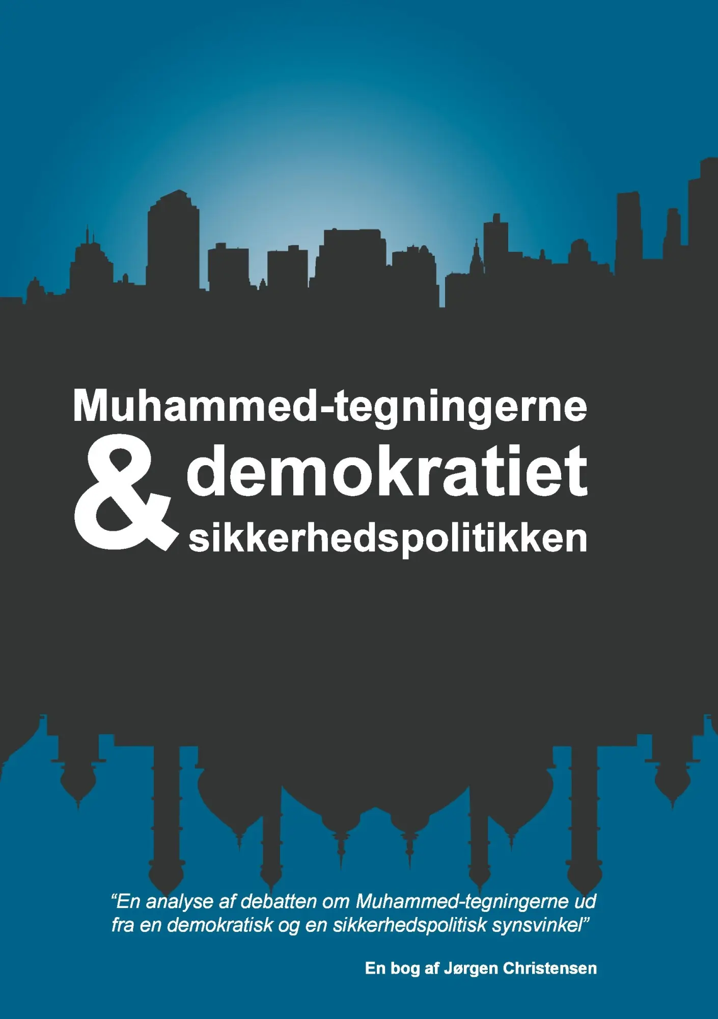 Cover: 9788771700022 | Muhammed-tegningerne, demokratiet og sikkerhedspolitikken | Buch