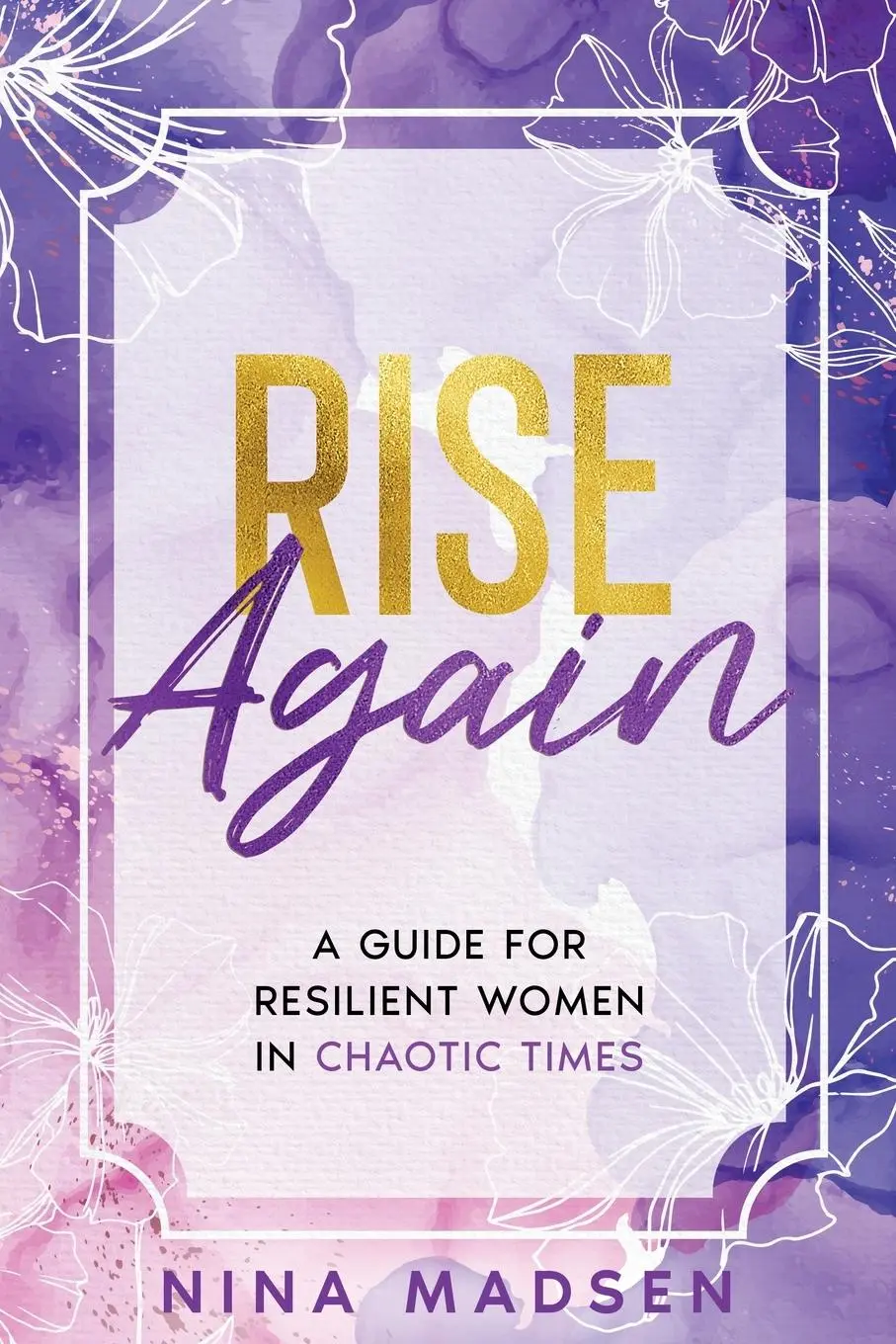 Cover: 9791255530022 | Rise Again | A Guide for Resilient Women in Chaotic Times | Buch