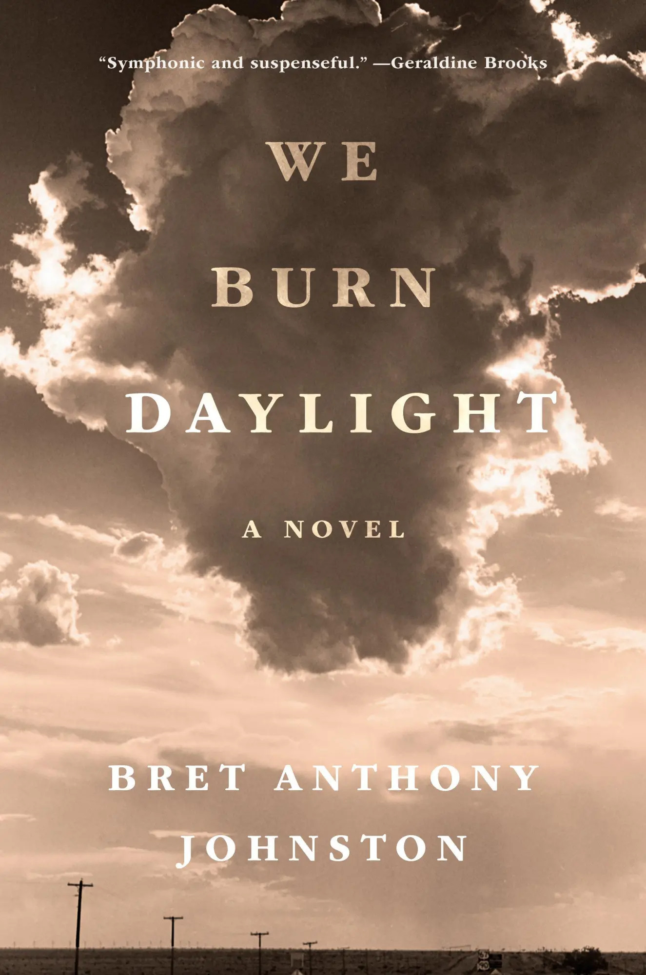 Cover: 9780399590122 | We Burn Daylight | Bret Anthony Johnston | Buch | Englisch | 2024