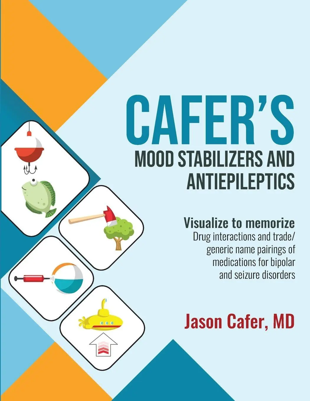 Cover: 9781735090122 | Cafer's Mood Stabilizers and Antiepileptics | Jason Cafer | Buch
