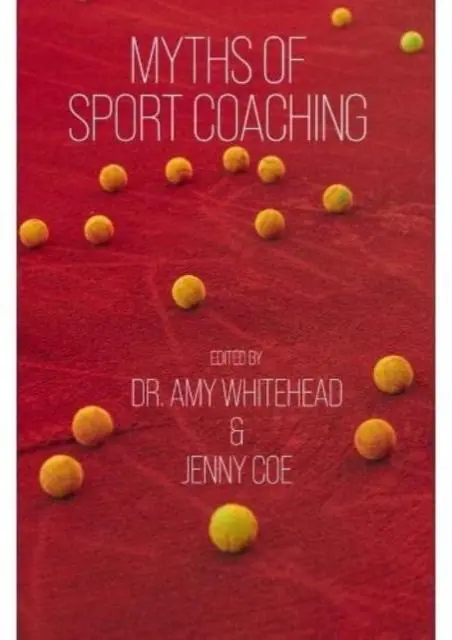 Cover: 9781914110122 | Myths of Sport Coaching | Amy Whitehead (u. a.) | Taschenbuch | 2021