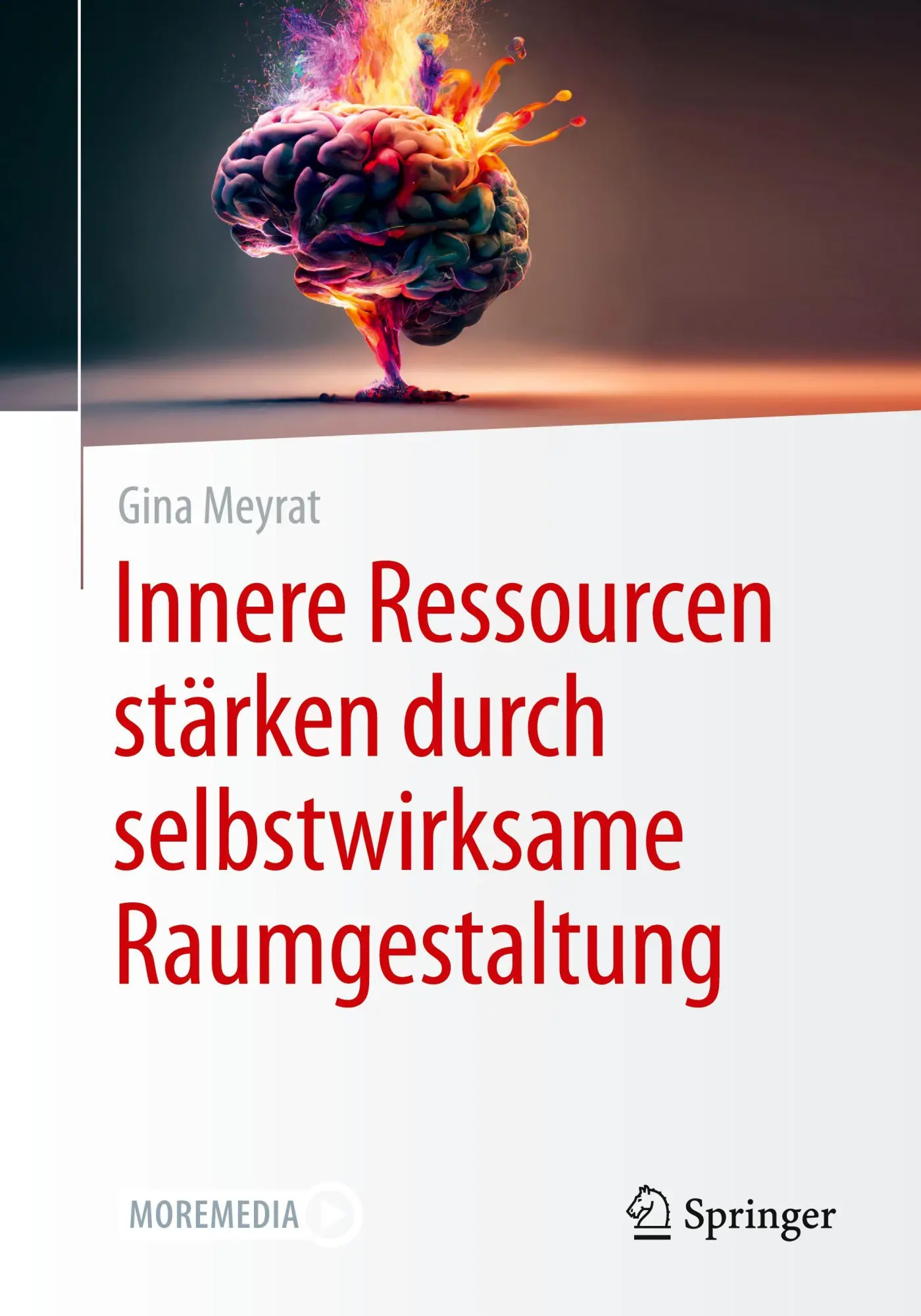 Cover: 9783658500122 | Innere Ressourcen stärken durch selbstwirksame Raumgestaltung | Meyrat