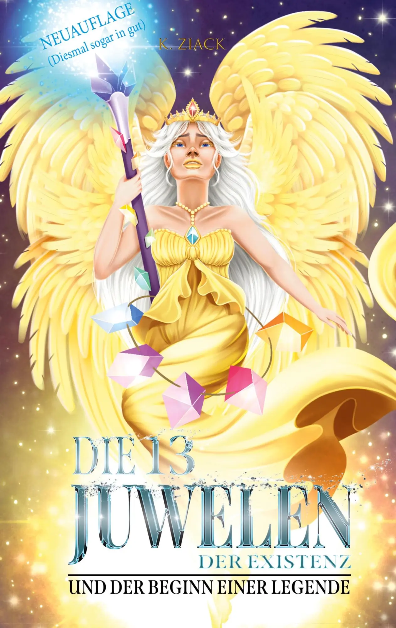 Cover: 9783837000122 | Die 13 Juwelen der Existenz | Und der Beginn einer Legende | K. Ziack