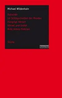 Cover: 9783940100122 | Dutschke / Im Schlagschatten des Mondes / Hungrige Herzen / Hänsel...