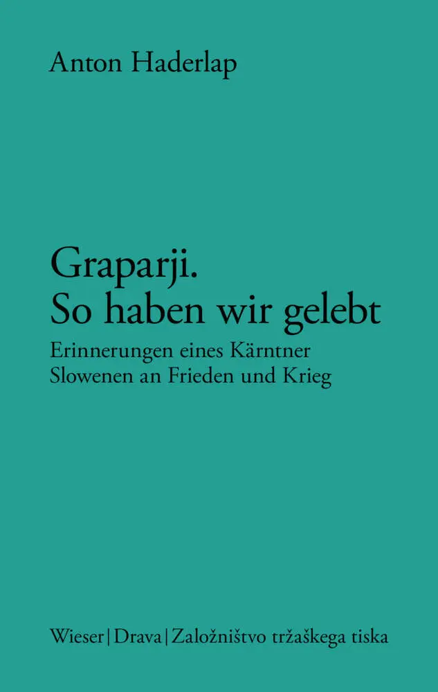 Cover: 9783991380122 | Graparji - so haben wir gelebt | Anton Haderlap | Buch | 176 S. | 2023