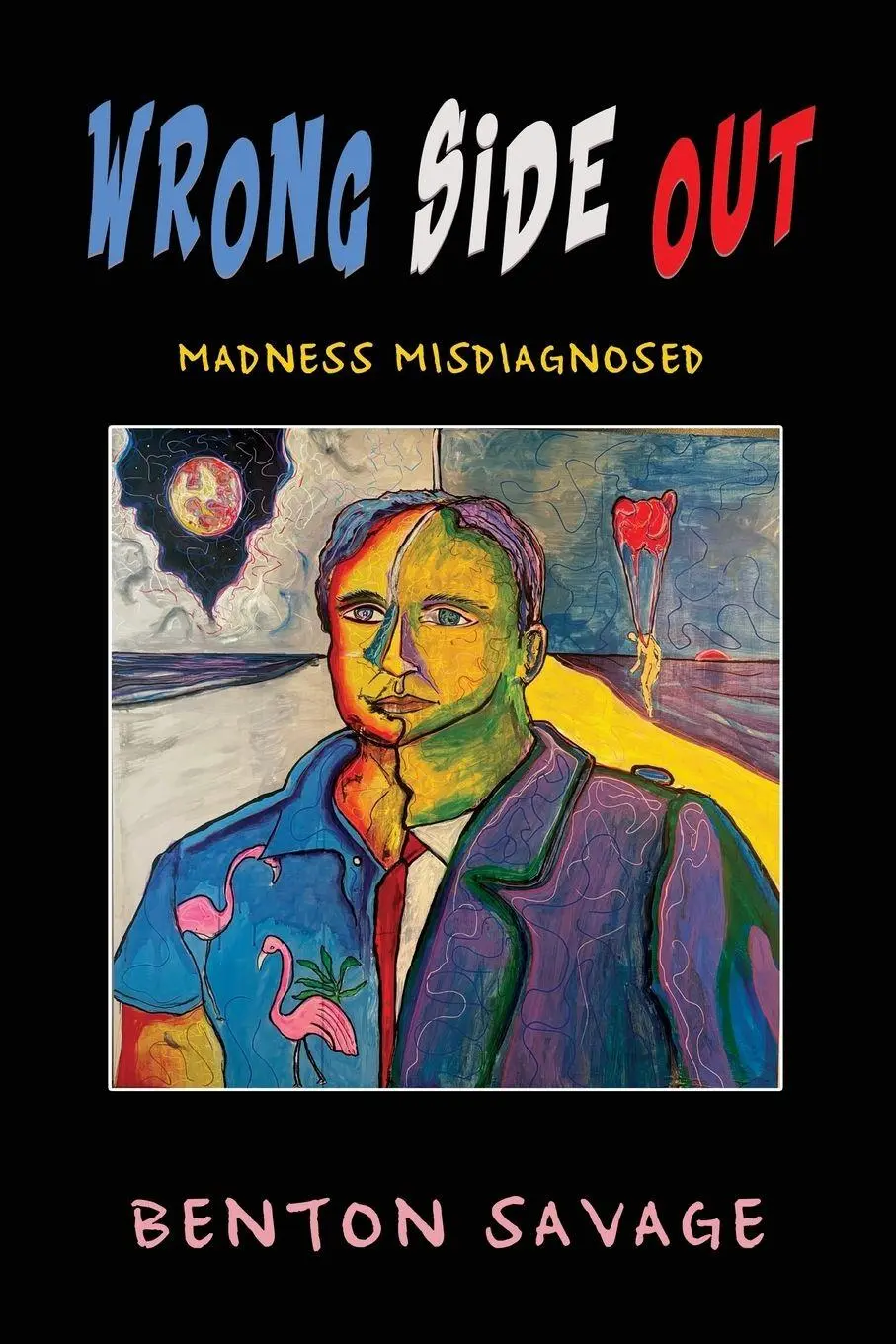 Cover: 9798902520122 | Wrong Side Out | Madness Misdiagnosed | Benton Savage | Taschenbuch
