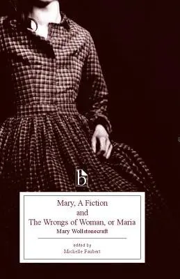 Cover: 9781554810222 | Mary, a Fiction and the Wrongs of Woman, or Maria | Wollstonecraft