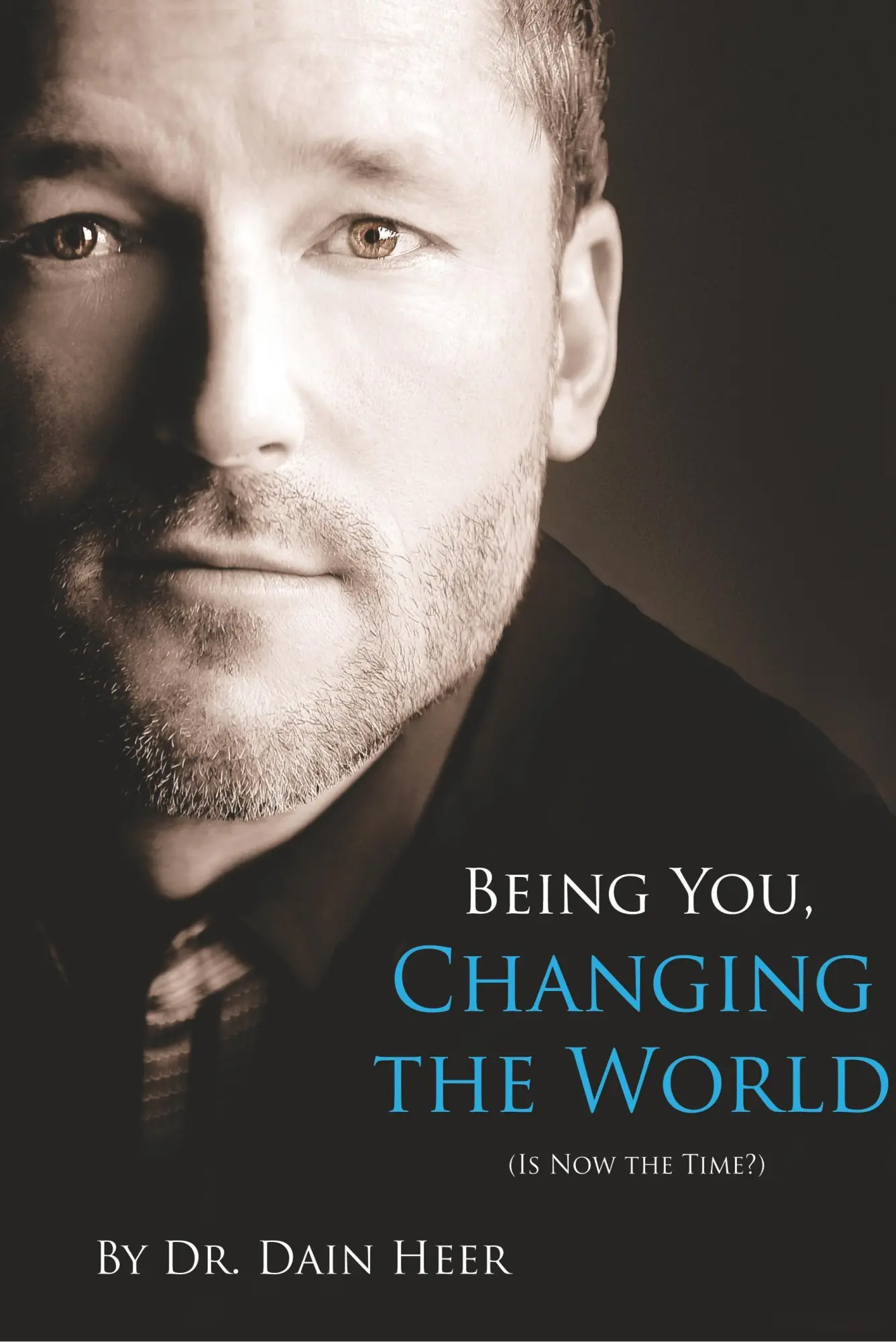 Cover: 9781634930222 | Being You, Changing the World | Dain Heer | Buch | Englisch | 2015