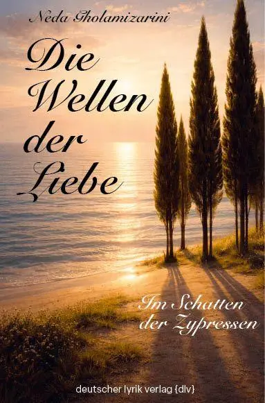 Cover: 9783842250222 | Die Wellen der Liebe | Im Schatten der Zypressen | Neda Gholamizarini