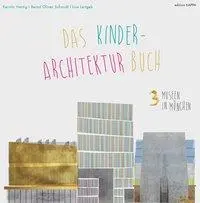 Cover: 9783937600222 | Das Kinder-Architektur-Buch - 3 Museen in München | Hartig | Buch