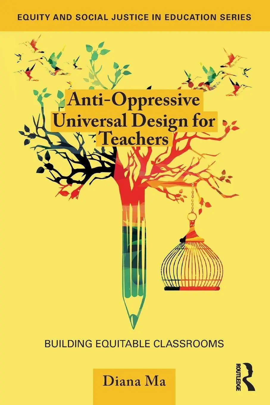 Cover: 9781032760322 | Anti-Oppressive Universal Design for Teachers | Diana Ma | Taschenbuch