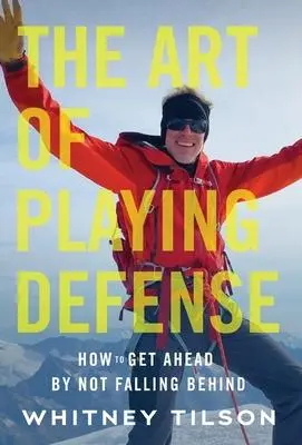 Cover: 9781544520322 | The Art of Playing Defense | How to Get Ahead by Not Falling Behind