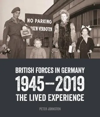 Cover: 9781788160322 | British Forces in Germany | The Lived Experience | Peter Johnston