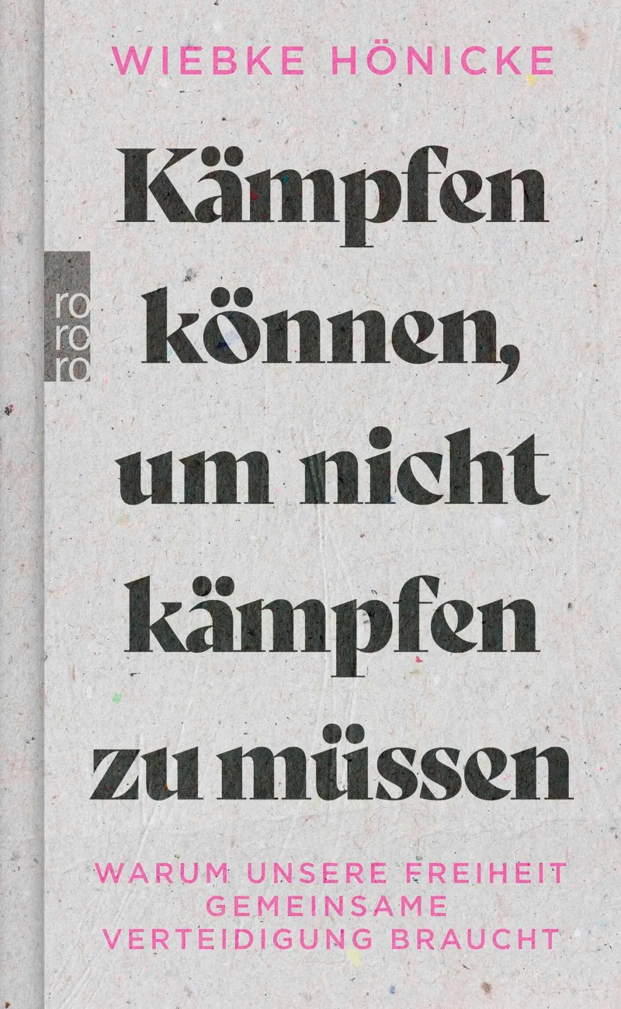 Cover: 9783499020322 | Kämpfen können, um nicht kämpfen zu müssen | Wiebke Hönicke | Buch