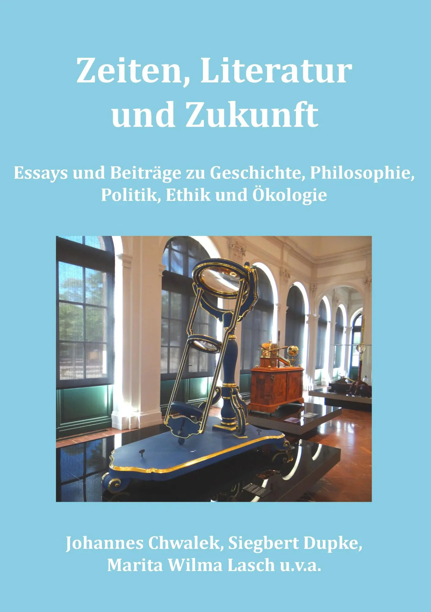 Cover: 9783739210322 | Zeiten, Literatur und Zukunft | Chwalek Johannes (u. a.) | Taschenbuch