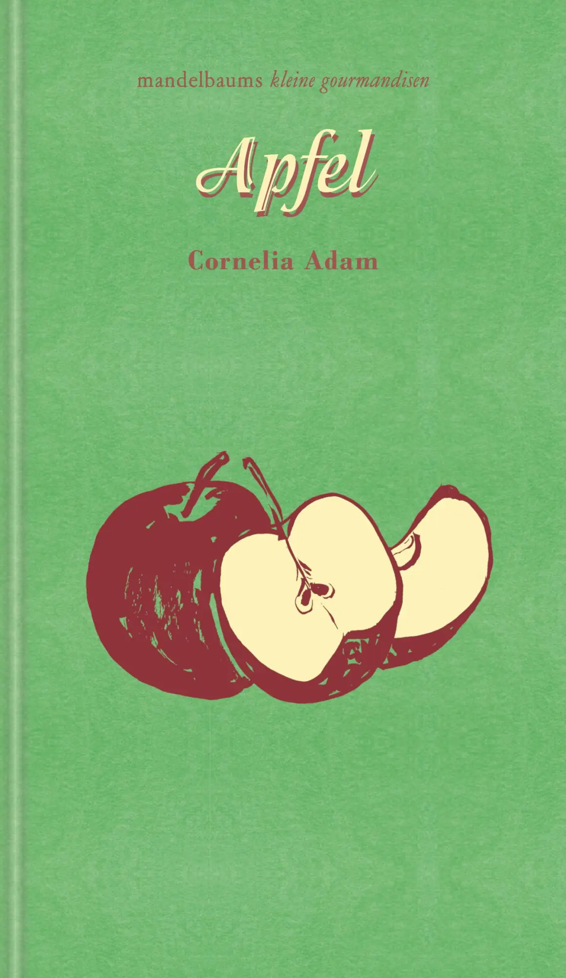 Cover: 9783991360322 | Apfel | Kleine Gourmandise Nr. 50 | Cornelia Adam | Buch | 60 S.