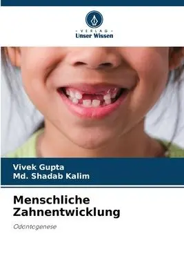 Cover: 9786205750322 | Menschliche Zahnentwicklung | Odontogenese | Vivek Gupta (u. a.)