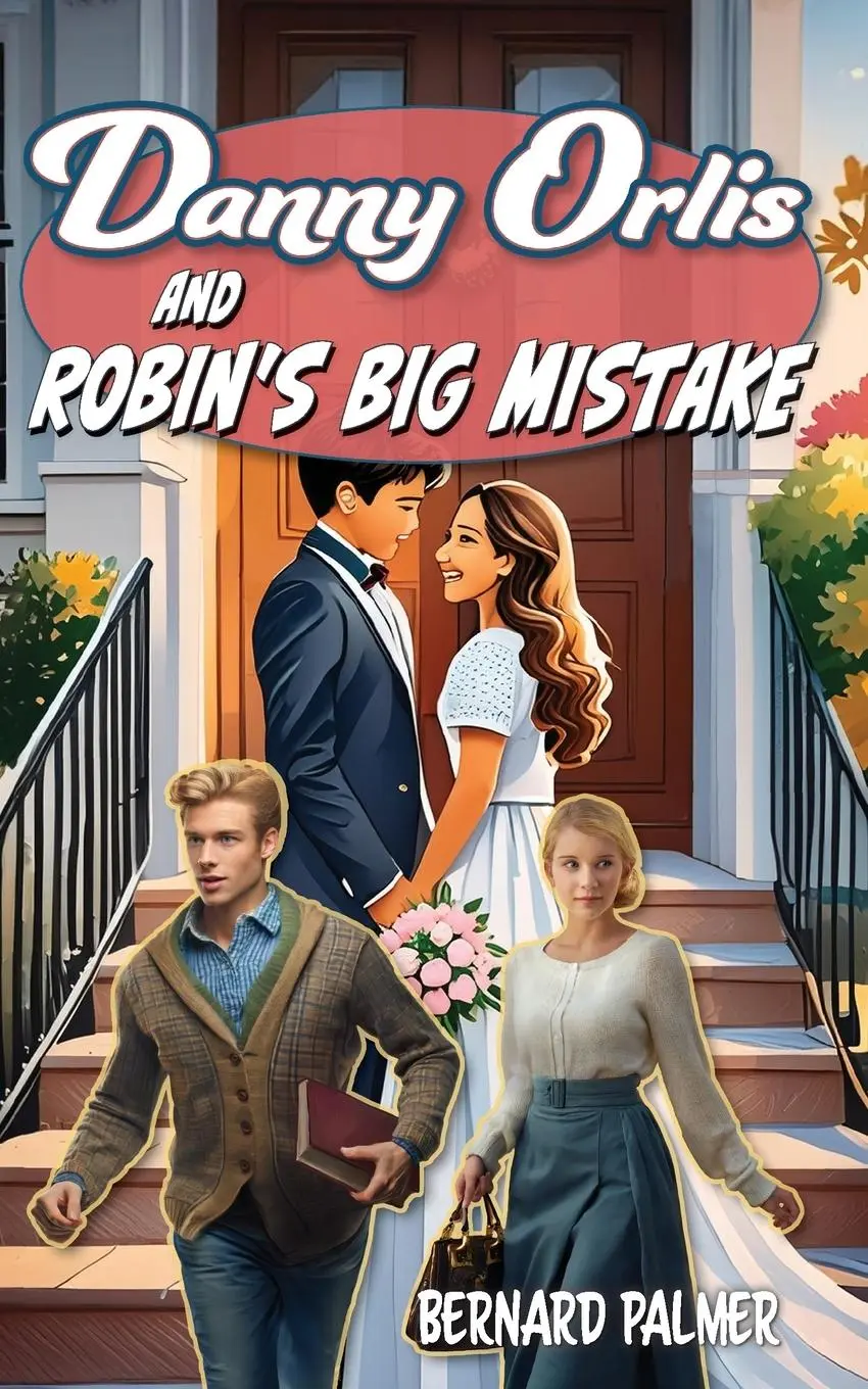 Cover: 9798889360322 | Danny Orlis and Robin's Big Mistake | Bernard Palmer | Taschenbuch