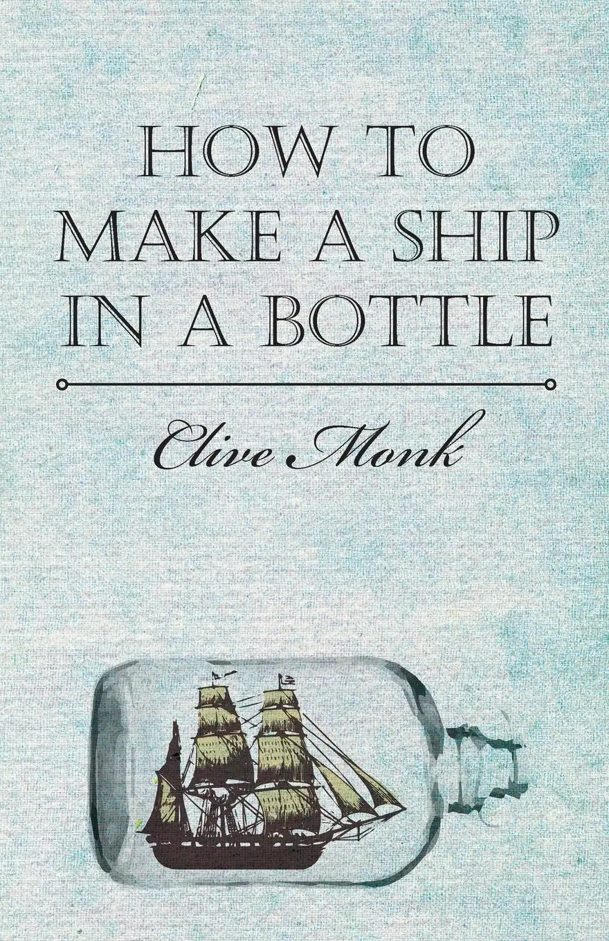 Cover: 9781446500422 | How to Make a Ship in a Bottle | Clive Monk | Taschenbuch | Englisch