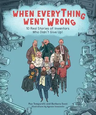Cover: 9781524880422 | When Everything Went Wrong | Max Temporelli (u. a.) | Buch | Gebunden
