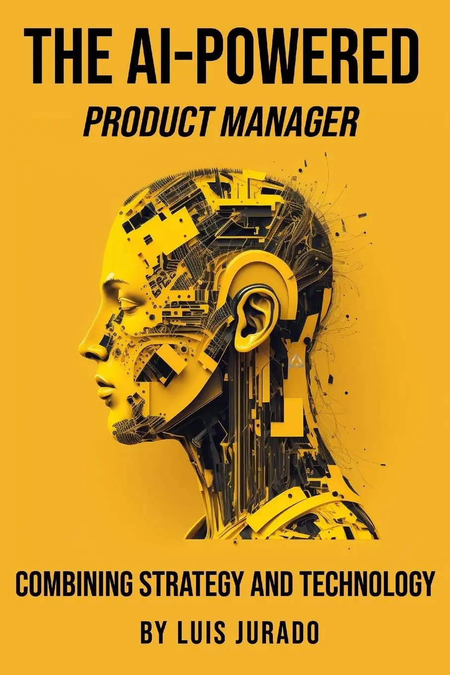 Cover: 9781739400422 | The AI-Powered Product Manager | Combining Strategy and Technology