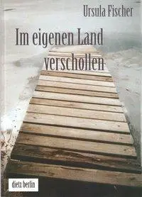 Cover: 9783320020422 | Im eigenen Land verschollen | Ursula Fischer | Taschenbuch | Deutsch