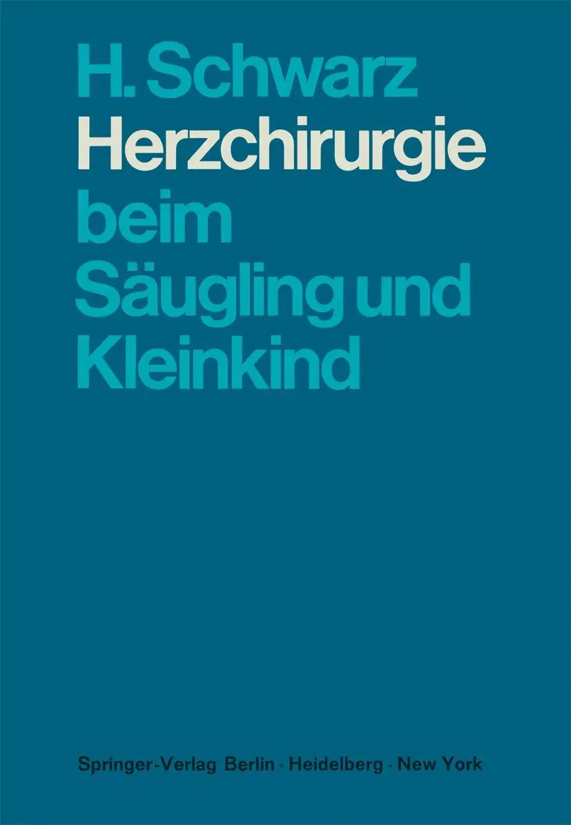 Cover: 9783642490422 | Herzchirurgie beim Säugling und Kleinkind | H. Schwarz | Taschenbuch