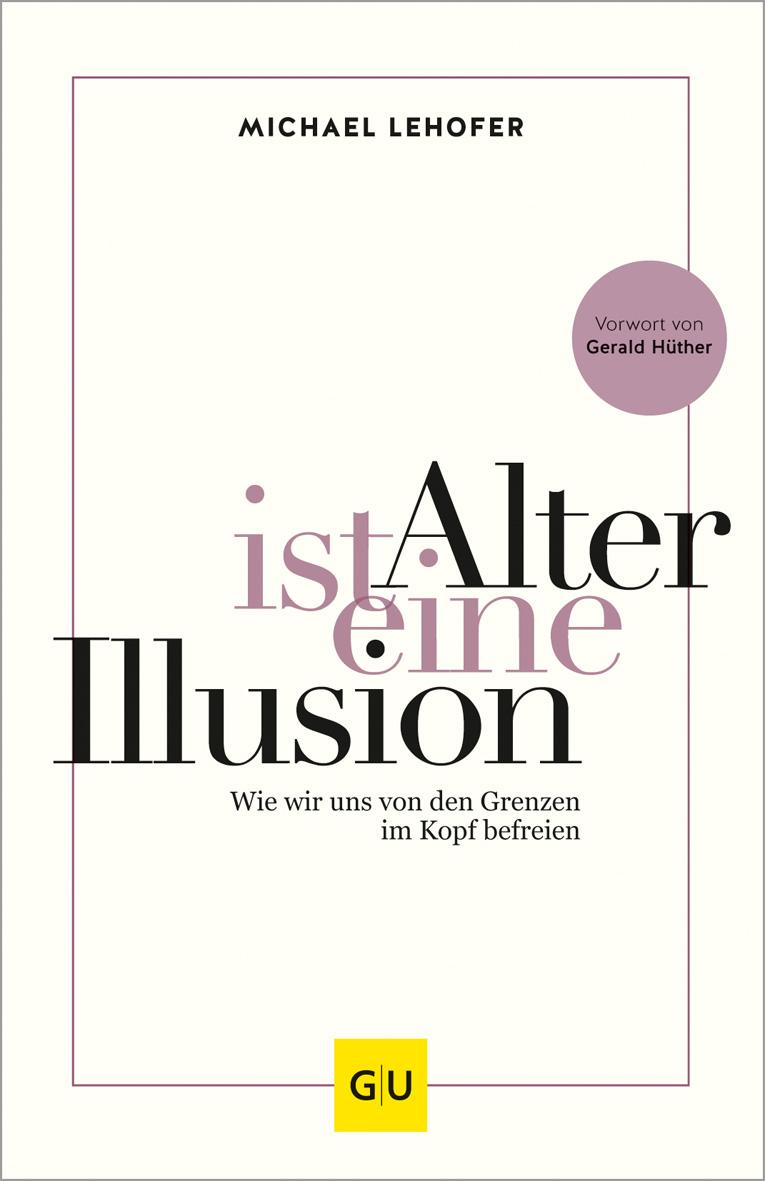 Cover: 9783833870422 | Alter ist eine Illusion | Wie wir uns von den Grenzen im Kopf befreien