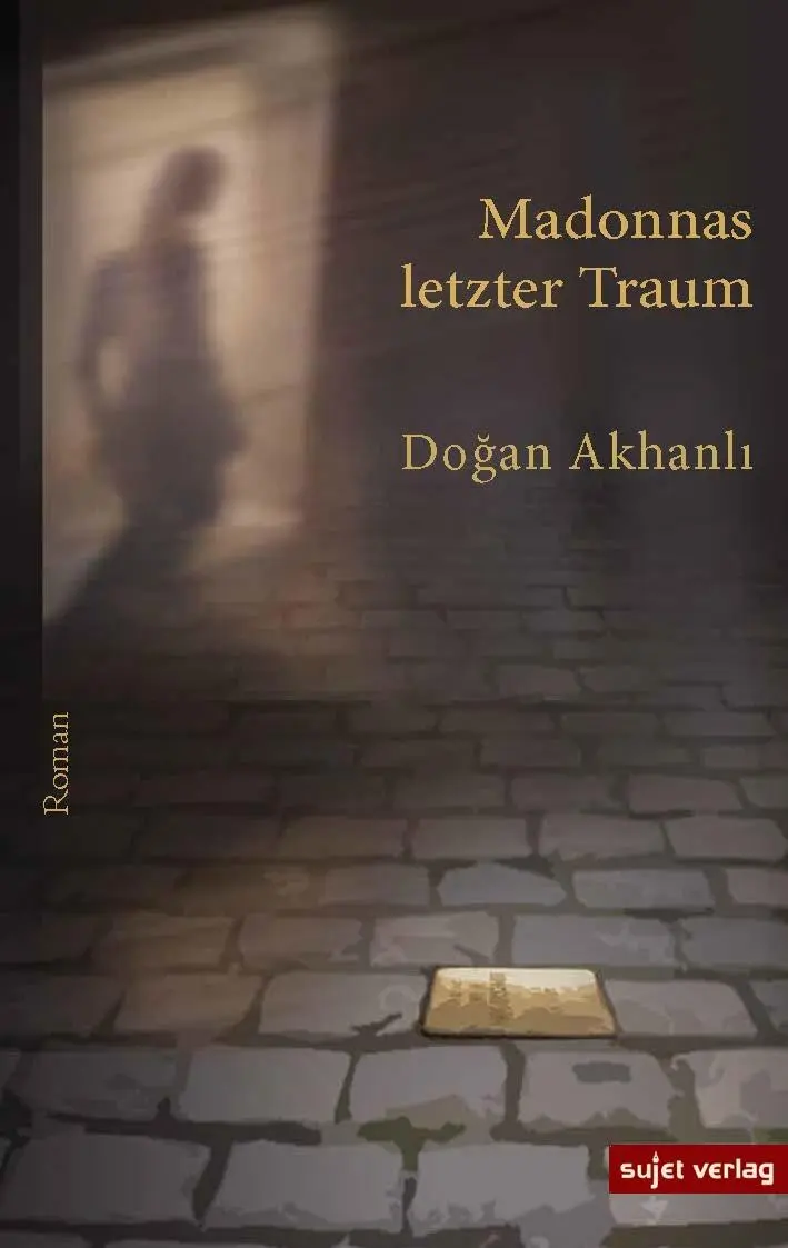 Cover: 9783962020422 | Madonnas letzter Traum | Dogan Akhanli | Buch | 464 S. | Deutsch