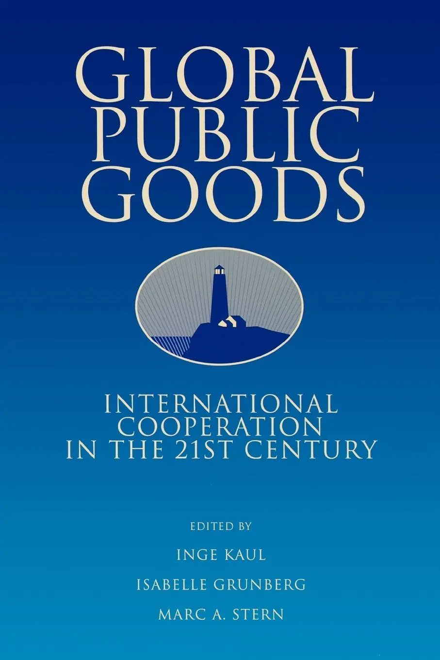 Cover: 9780195130522 | Global Public Goods | International Cooperation in the 21st Century