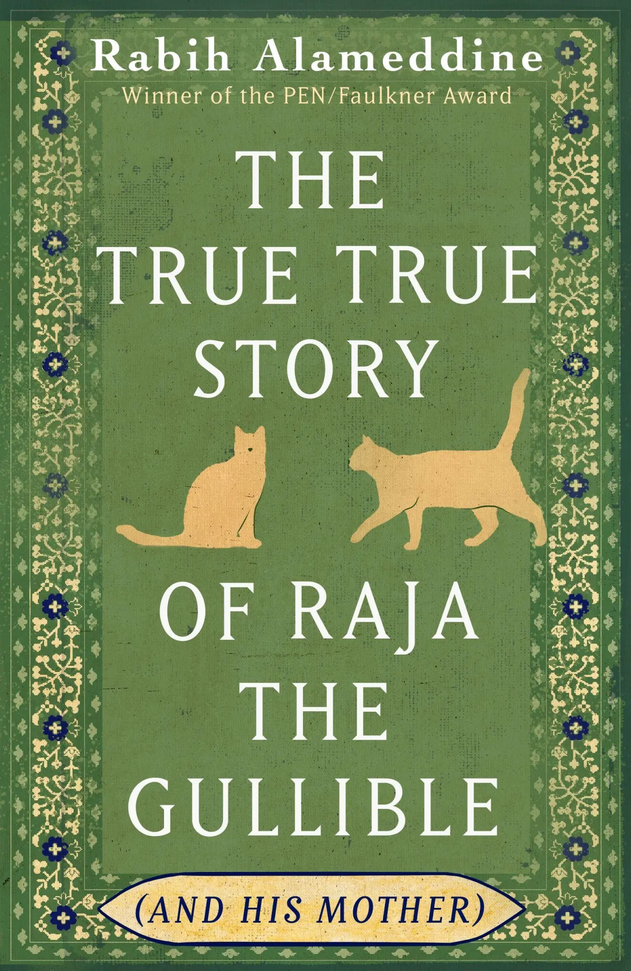 Cover: 9781472160522 | The True True Story of Raja the Gullible (and His Mother) | Alameddine