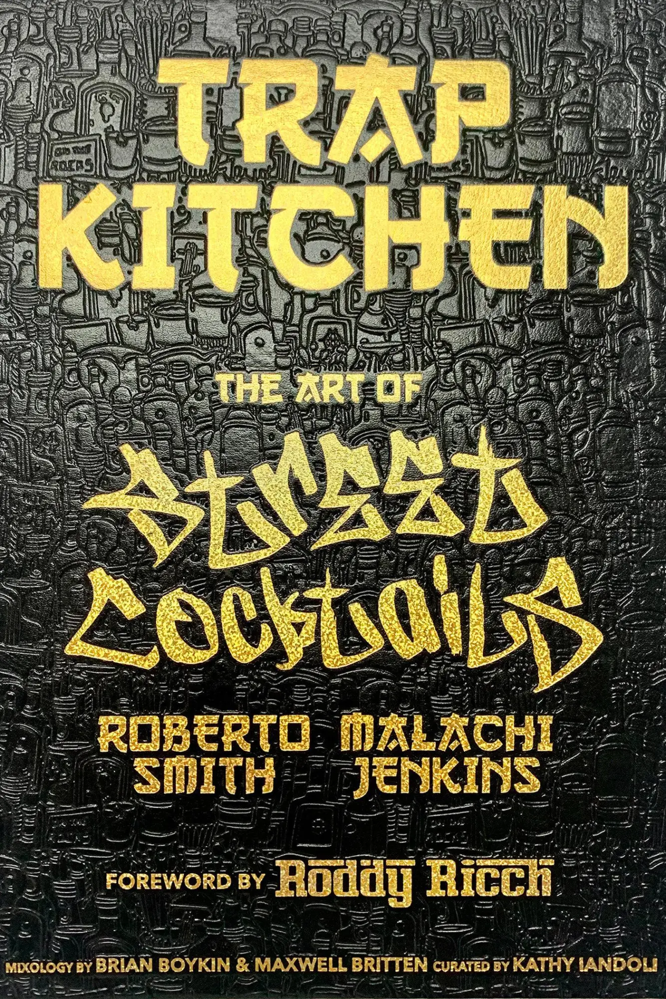 Cover: 9781954220522 | Trap Kitchen: The Art of Street Cocktails | Malachi Jenkins (u. a.)
