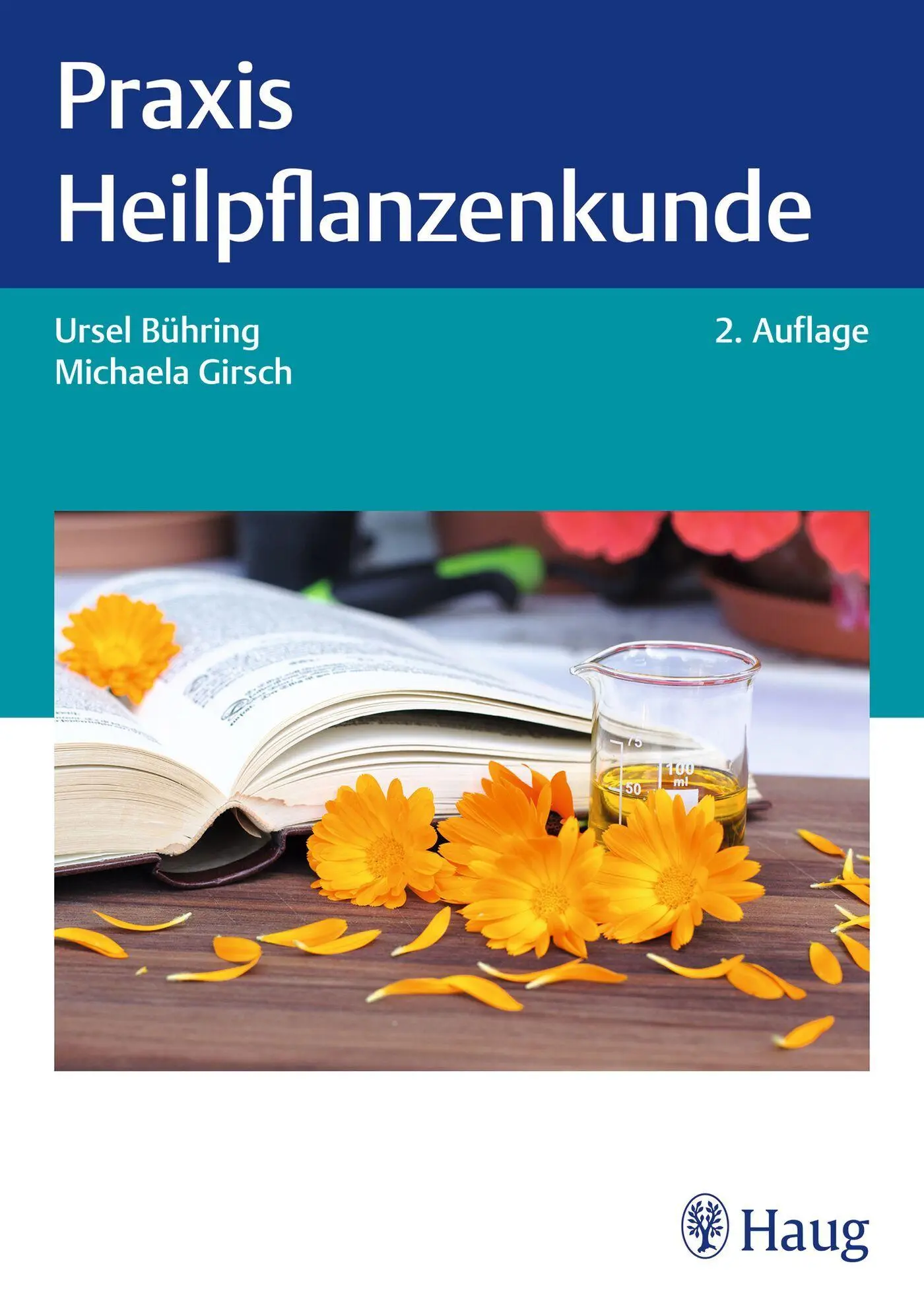 Cover: 9783132460522 | Praxis Heilpflanzenkunde | Ursel Bühring (u. a.) | Taschenbuch | 2026